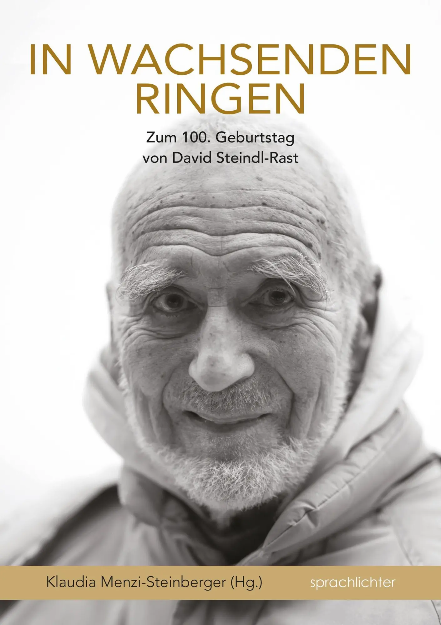 Cover: 9783948824433 | In wachsenden Ringen | Zum 100. Geburtstag von David Steindl-Rast