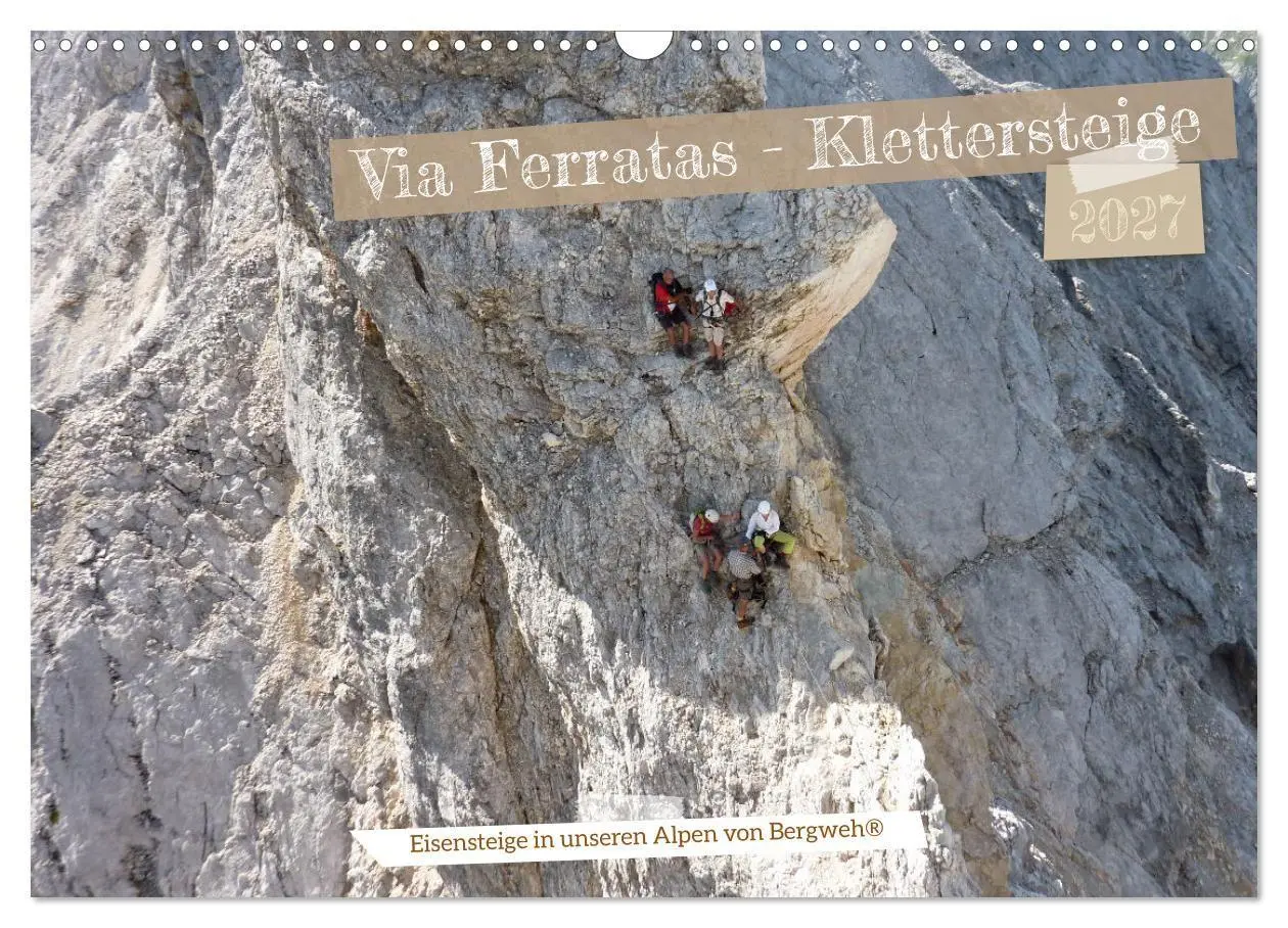 Cover: 9783569404533 | Via Ferratas - Klettersteige (Wandkalender 2027 DIN A3 quer),...