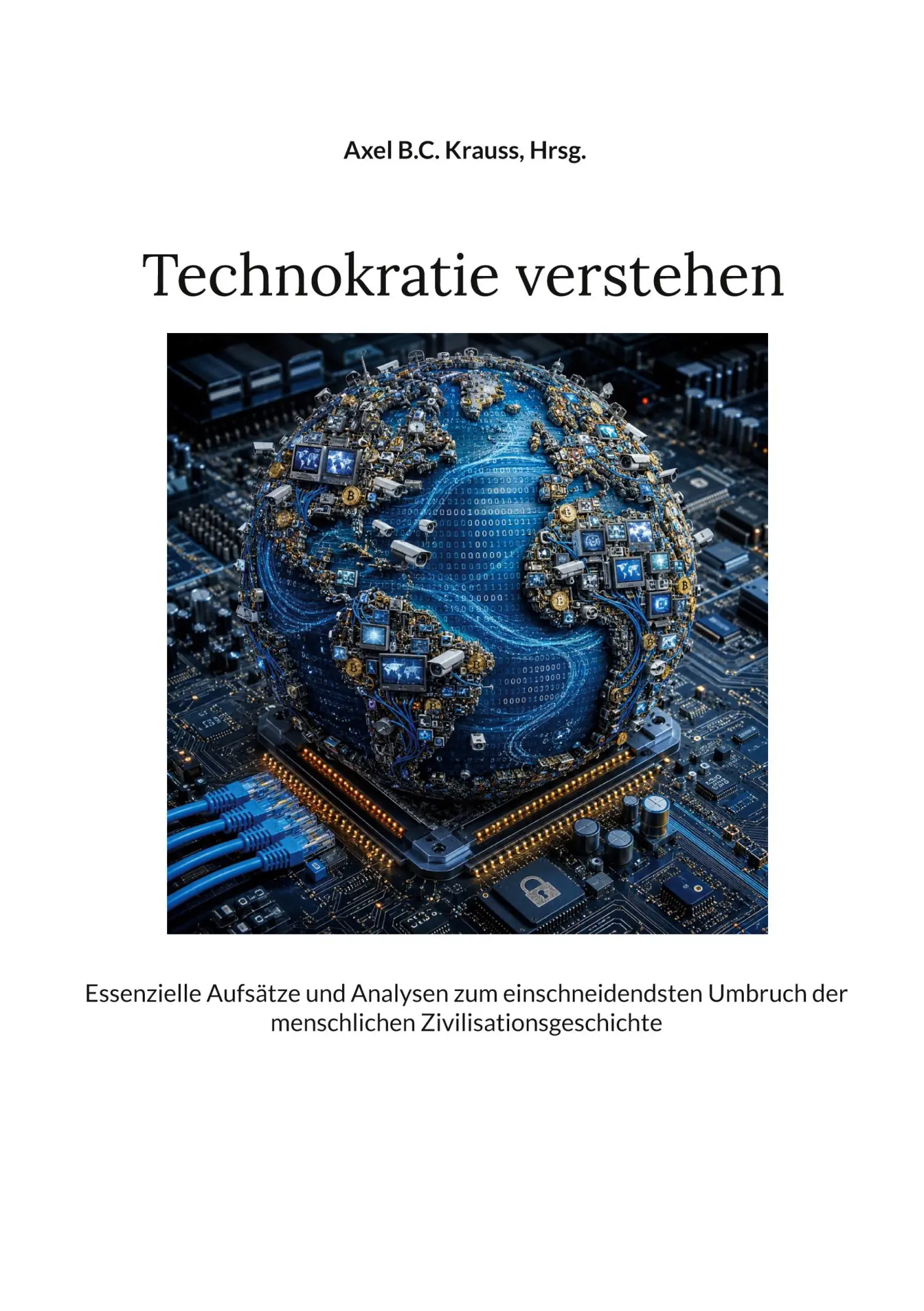 Cover: 9783696364533 | Technokratie verstehen | Axel B. C. Krauss | Taschenbuch | 456 S.