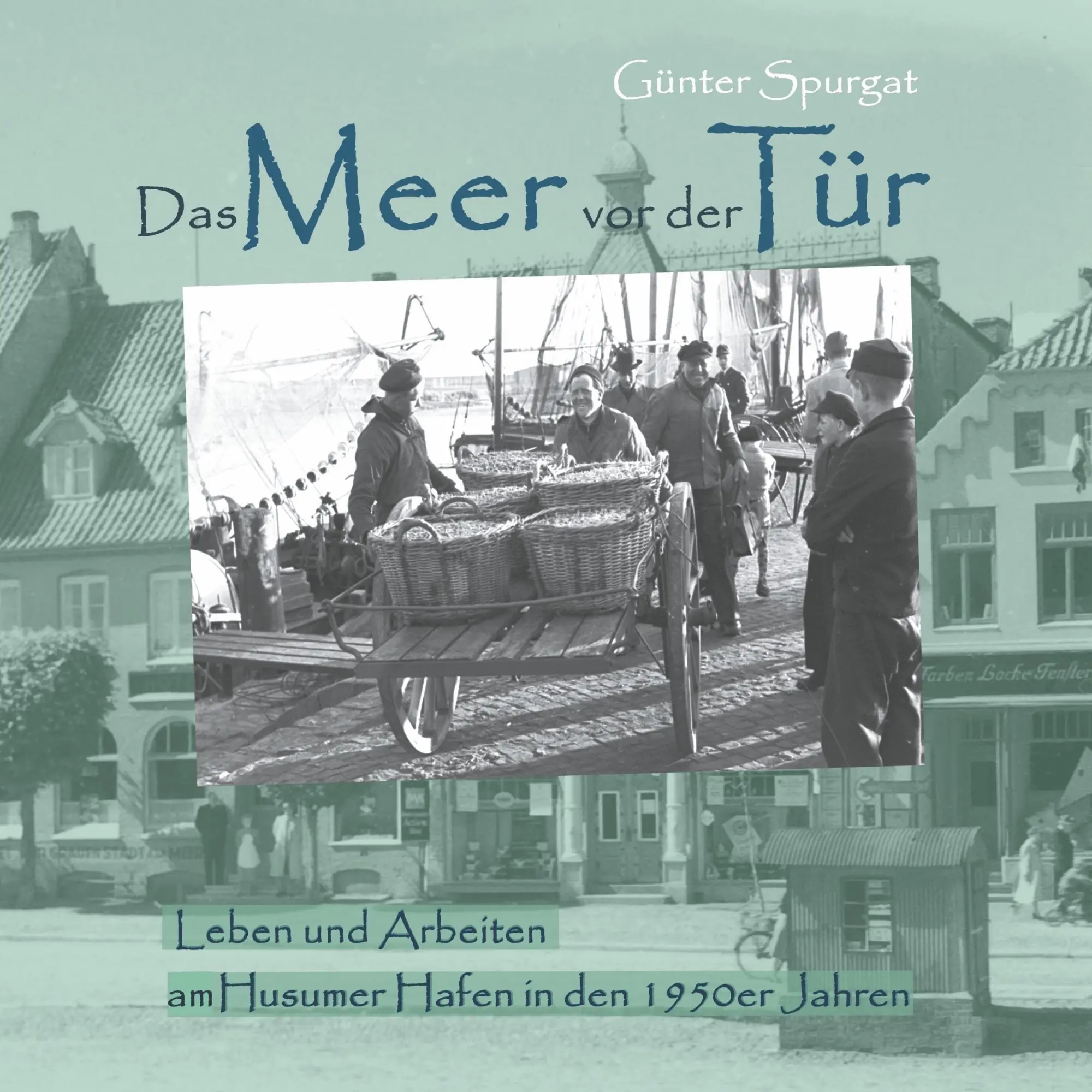 Cover: 9783750404533 | Das Meer vor der Tür | Günter Spurgat | Taschenbuch | 100 S. | Deutsch