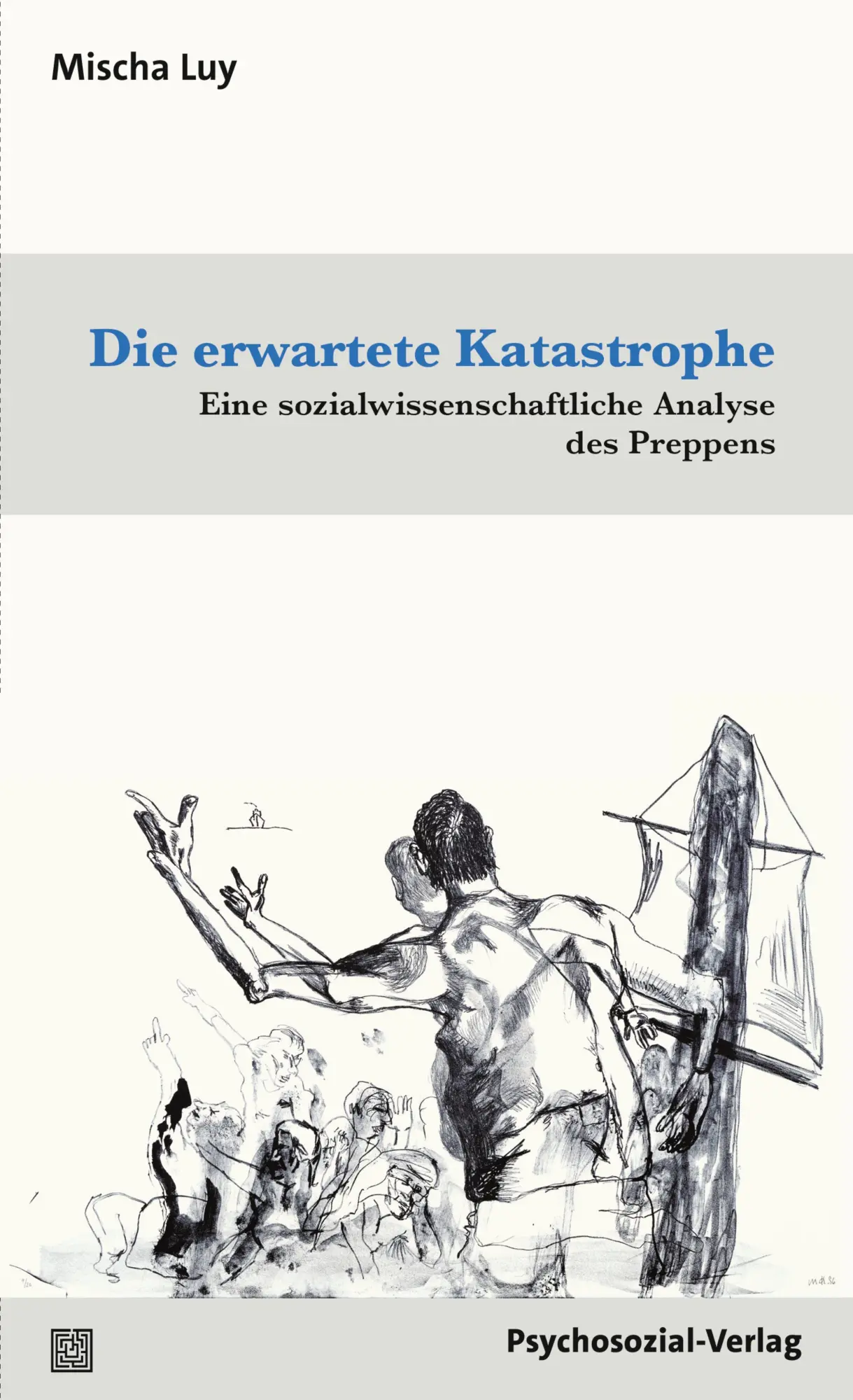 Cover: 9783837934533 | Die erwartete Katastrophe | Mischa Luy | Taschenbuch | 317 S. | 2025