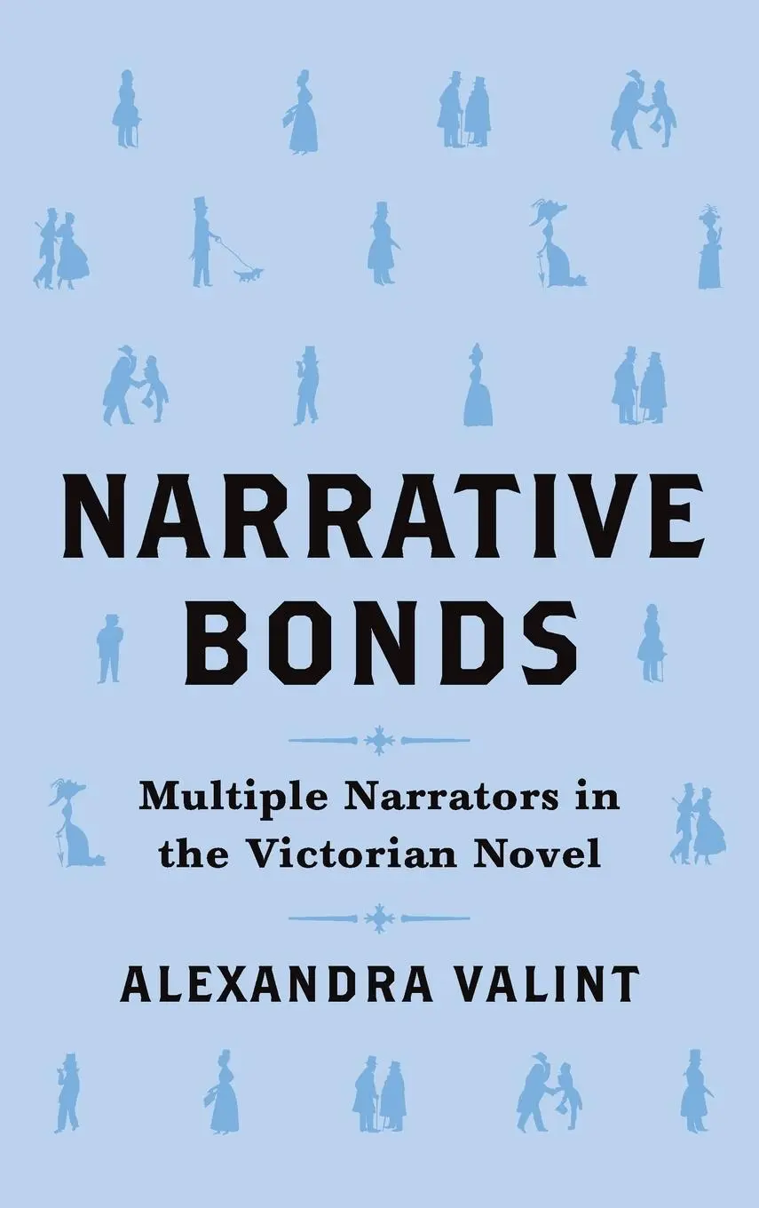 Cover: 9780814214633 | Narrative Bonds | Multiple Narrators in the Victorian Novel | Valint