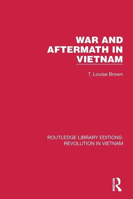 Cover: 9781032154633 | War and Aftermath in Vietnam | T. Louise Brown | Taschenbuch | 2023