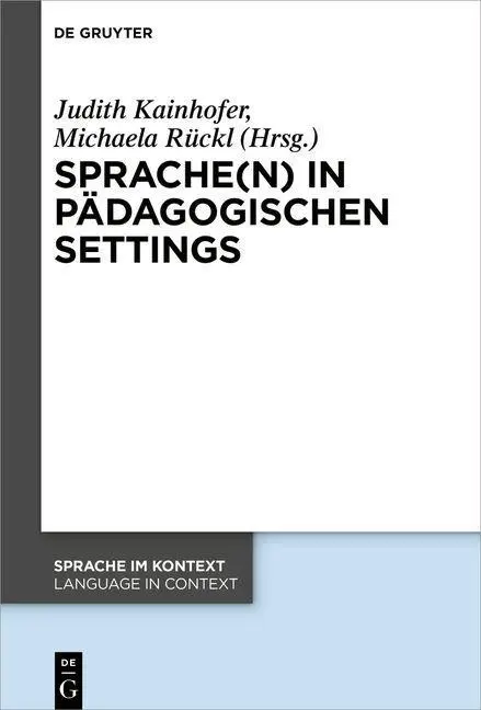 Cover: 9783110784633 | Sprache(n) in pädagogischen Settings | Judith Kainhofer | Buch | IX