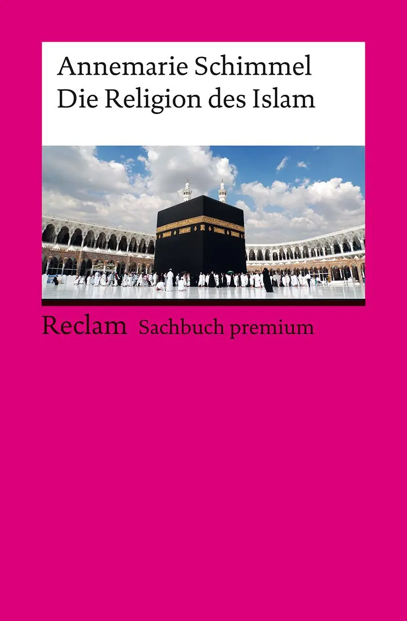 Cover: 9783150144633 | Die Religion des Islam. Eine Einführung | Annemarie Schimmel | Buch