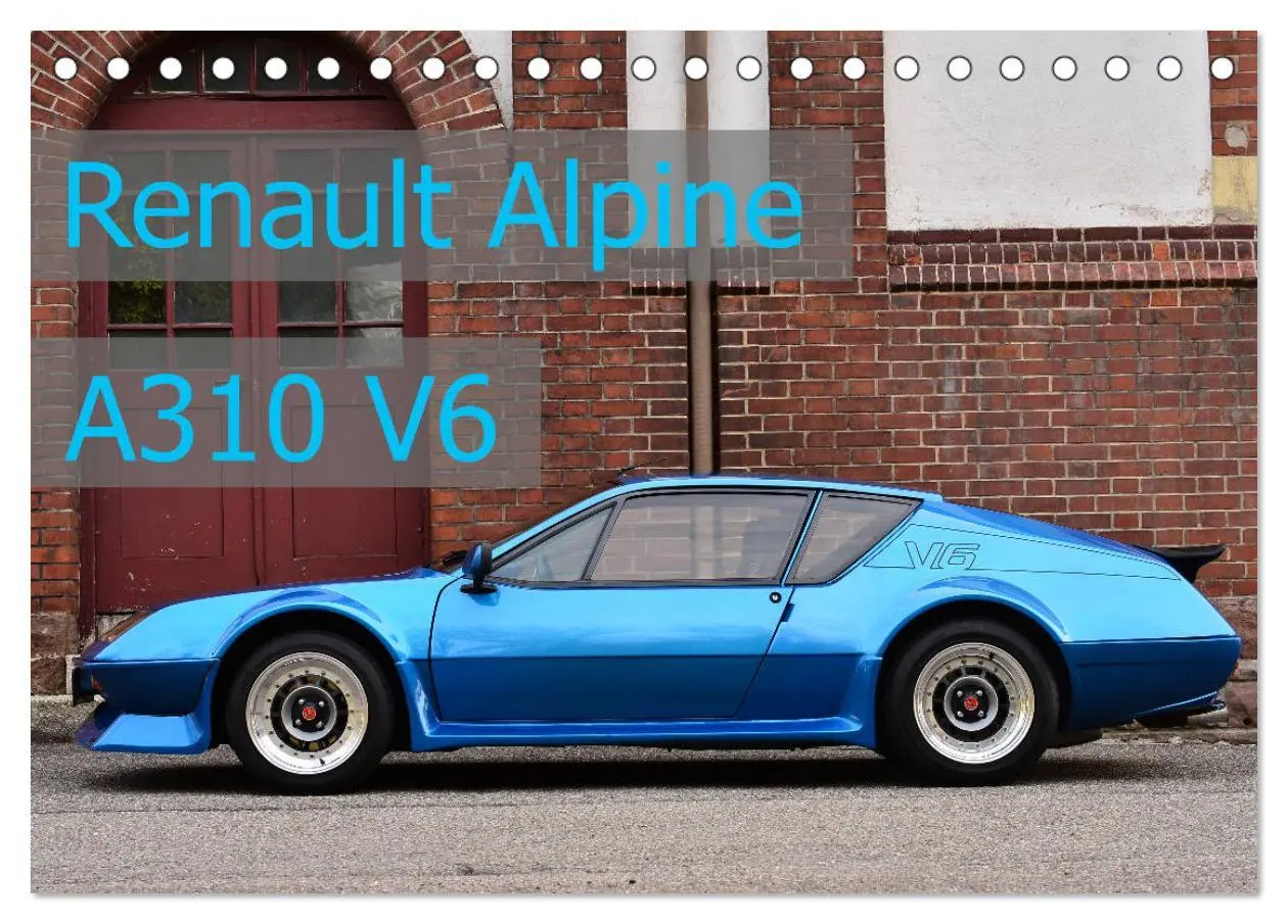 Cover: 9783435364633 | Renault Alpine A310 V6 (Tischkalender 2025 DIN A5 quer), CALVENDO...