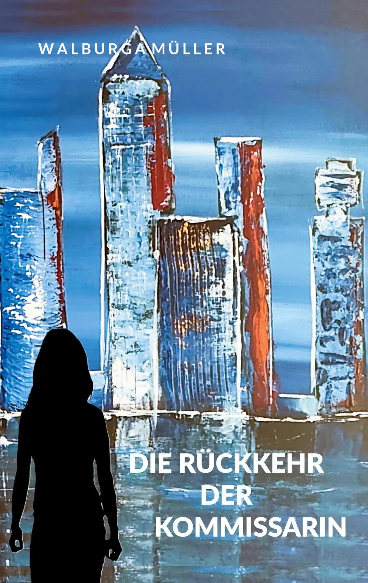 Cover: 9783695744633 | Die Rückkehr der Kommissarin | Walburga Müller | Taschenbuch | 246 S.