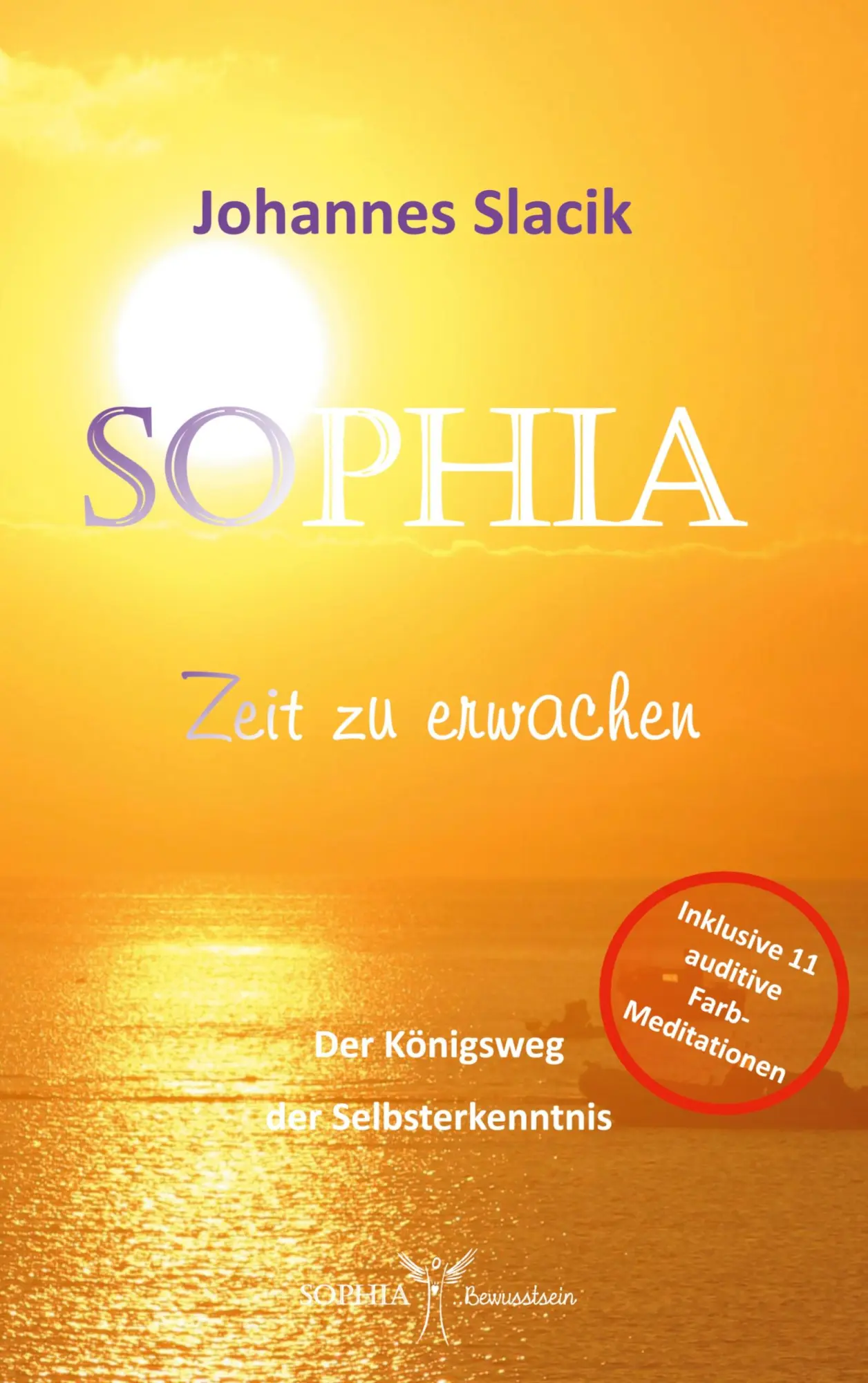 Cover: 9783769304633 | SOPHIA - Zeit zu erwachen | Der Königsweg der Selbsterkenntnis | Buch