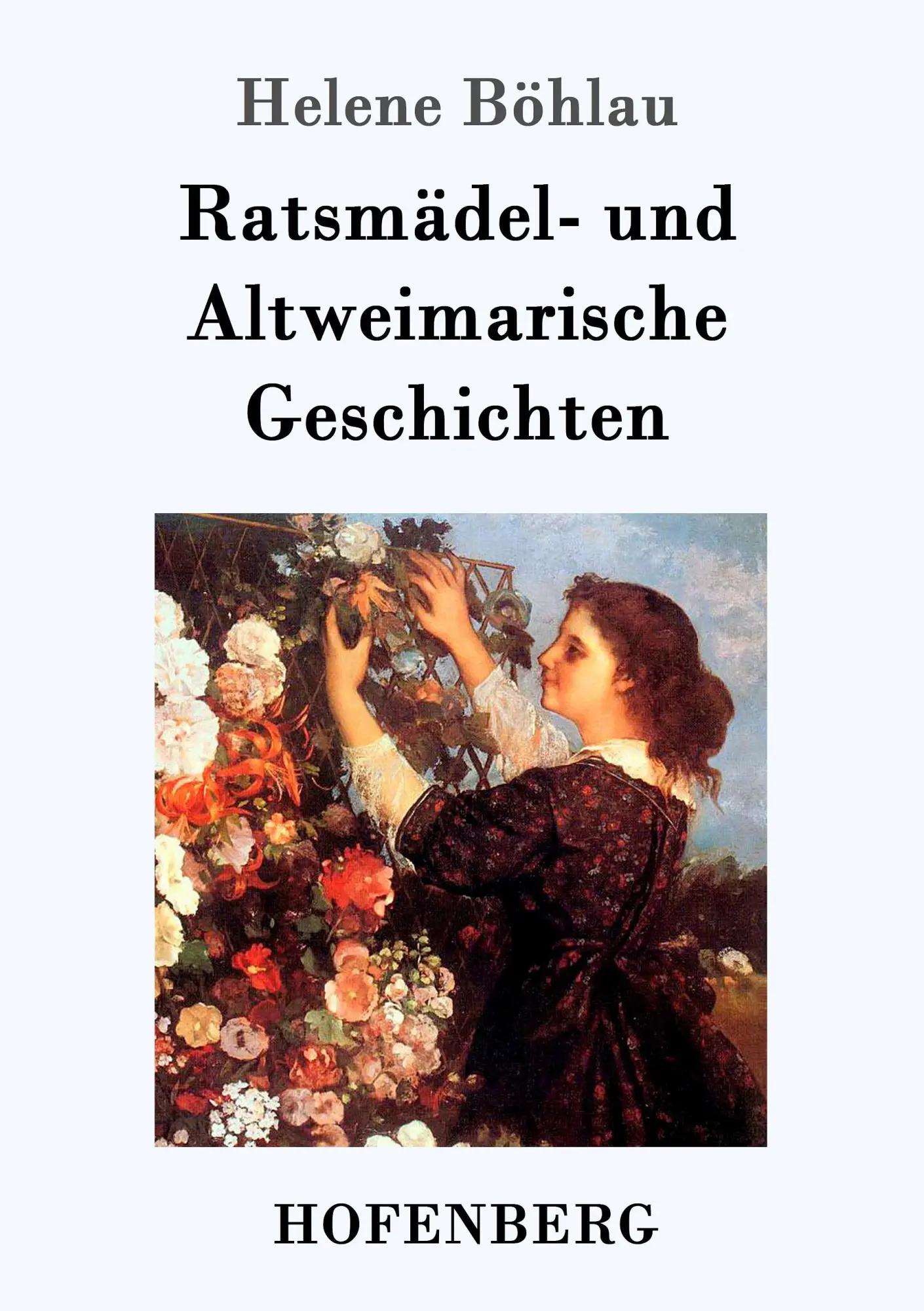 Cover: 9783861994633 | Ratsmädel- und Altweimarische Geschichten | Helene Böhlau | Buch
