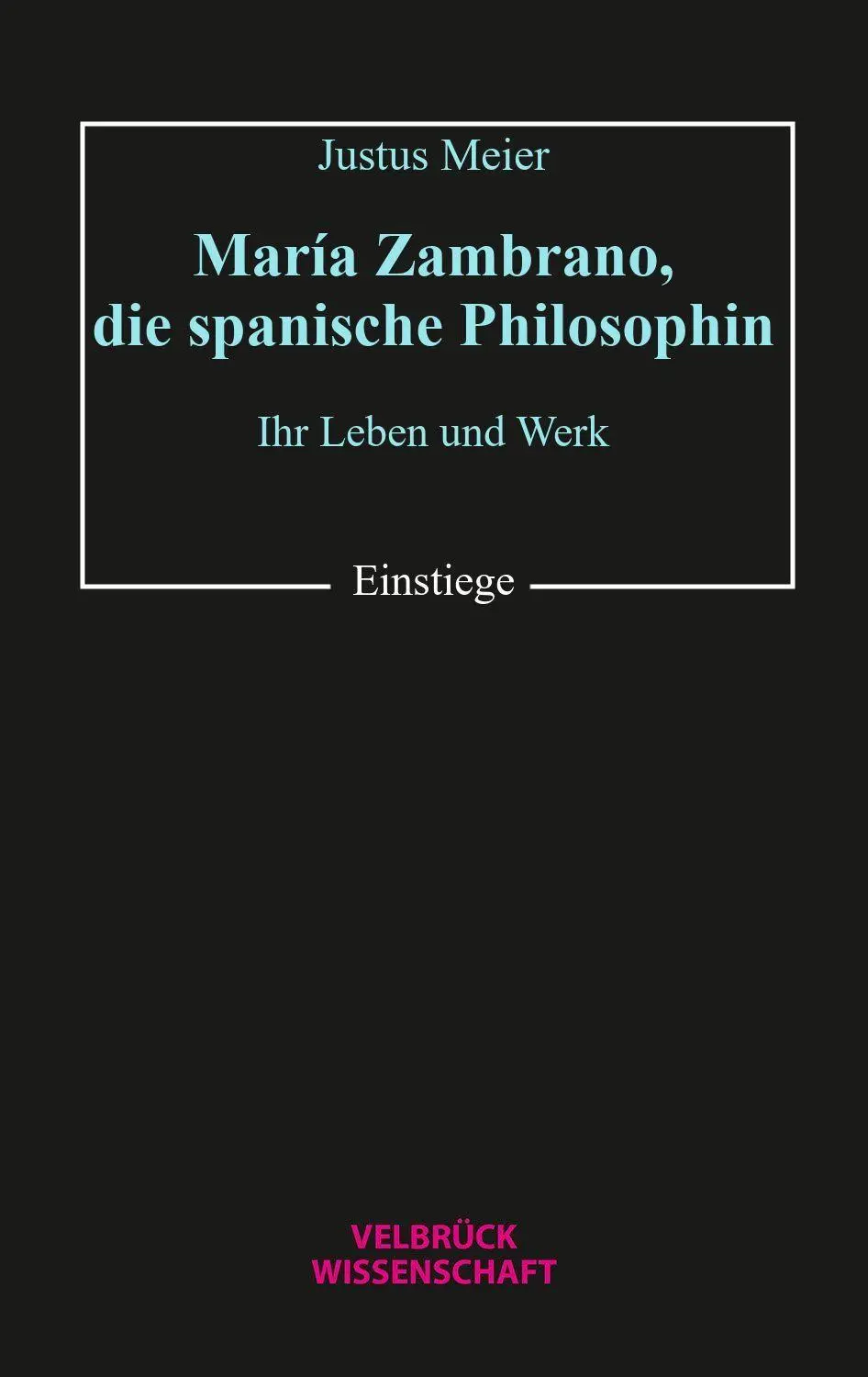 Cover: 9783958324633 | María Zambrano, die spanische Philosophin | Ihr Leben und Werk | Meier