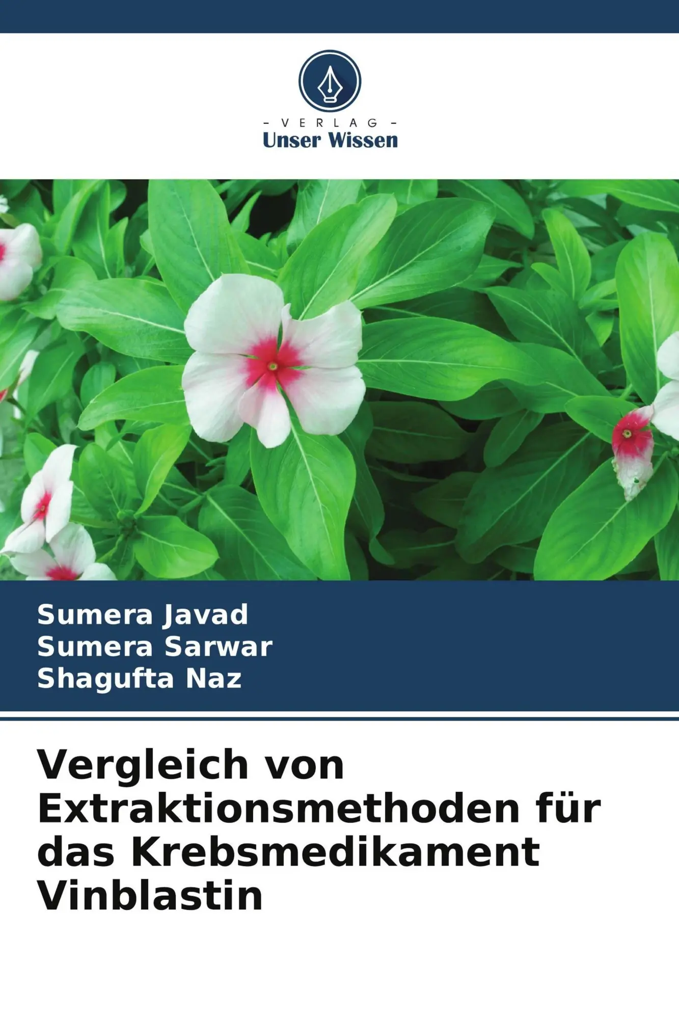 Cover: 9786209584633 | Vergleich von Extraktionsmethoden für das Krebsmedikament Vinblastin