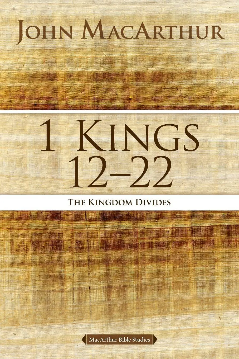 Cover: 9780718034733 | The 1 Kings 12 to 22 | The Kingdom Divides | John F. Macarthur | Buch