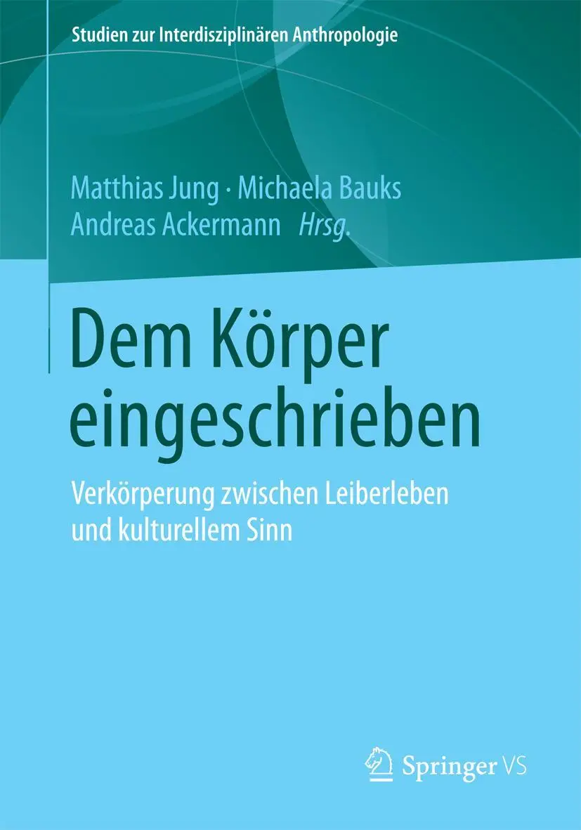 Cover: 9783658104733 | Dem Körper eingeschrieben | Matthias Jung (u. a.) | Taschenbuch | vi
