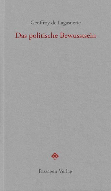 Cover: 9783709204733 | Das politische Bewusstsein | Geoffroy De Lagasnerie | Taschenbuch