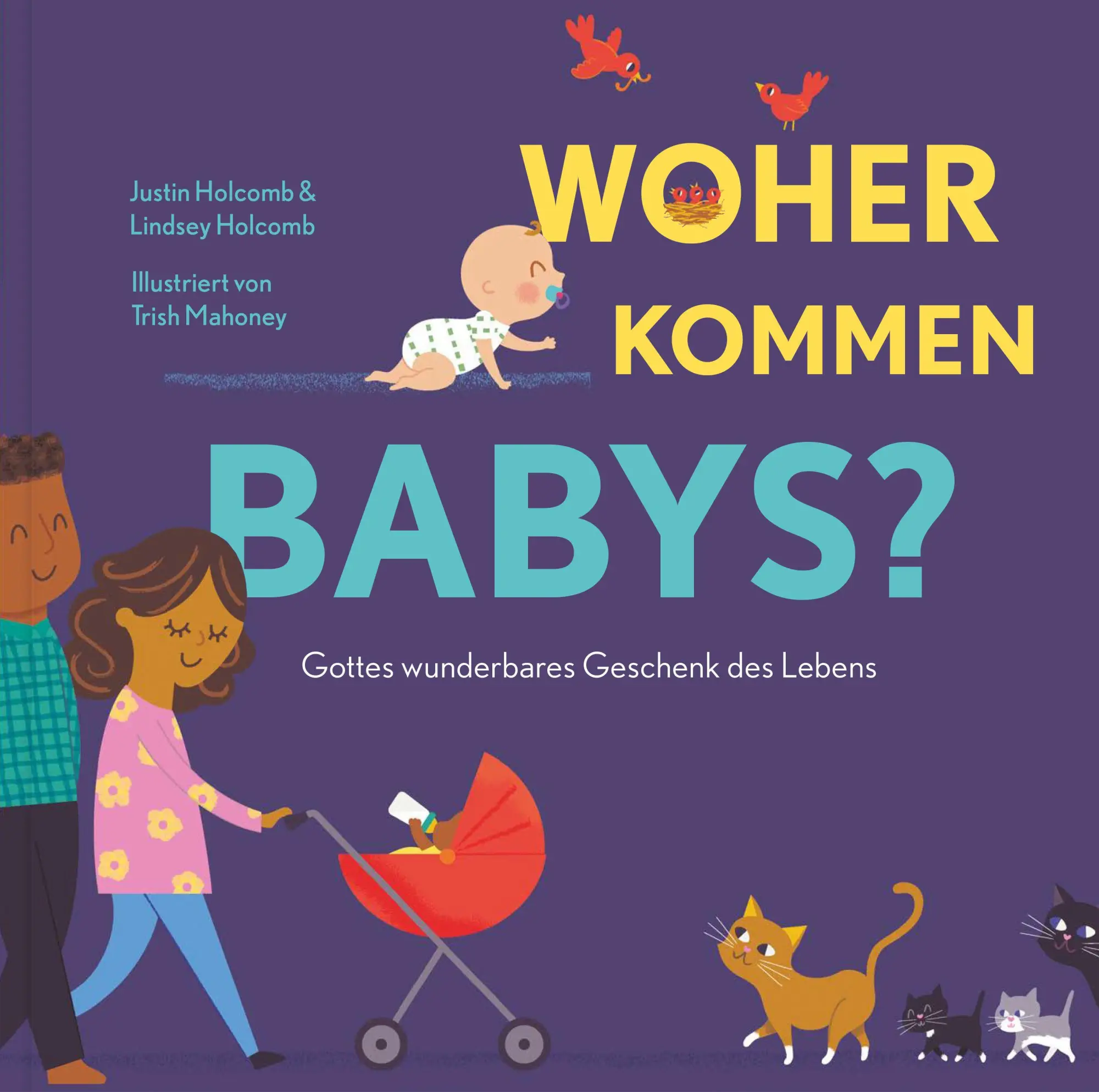 Cover: 9783986654733 | Woher kommen Babys? | Gottes wunderbares Geschenk des Lebens | Buch