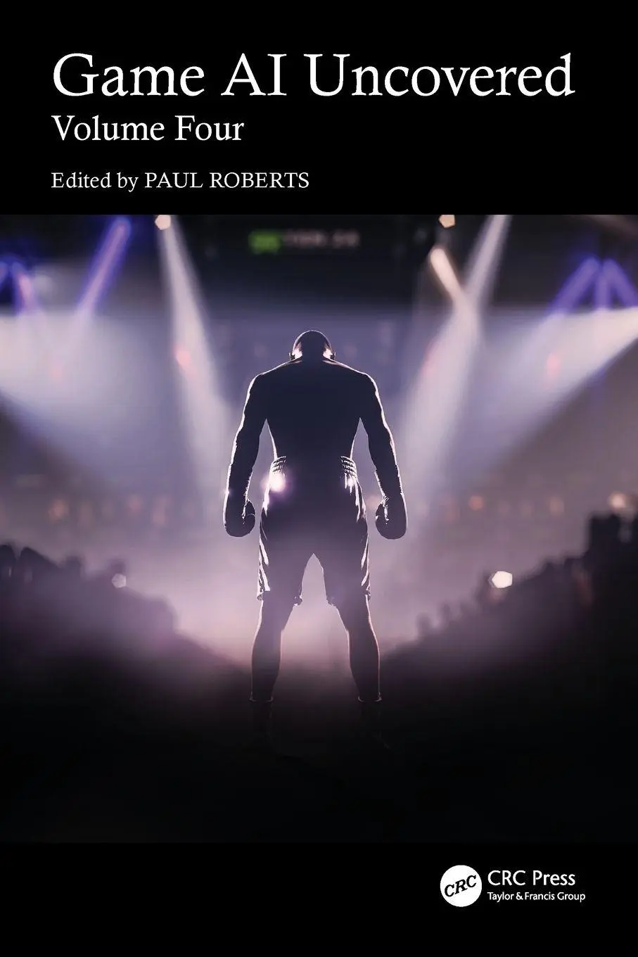 Cover: 9781032824833 | Game AI Uncovered | Volume Four | Paul Roberts | Taschenbuch | 2026