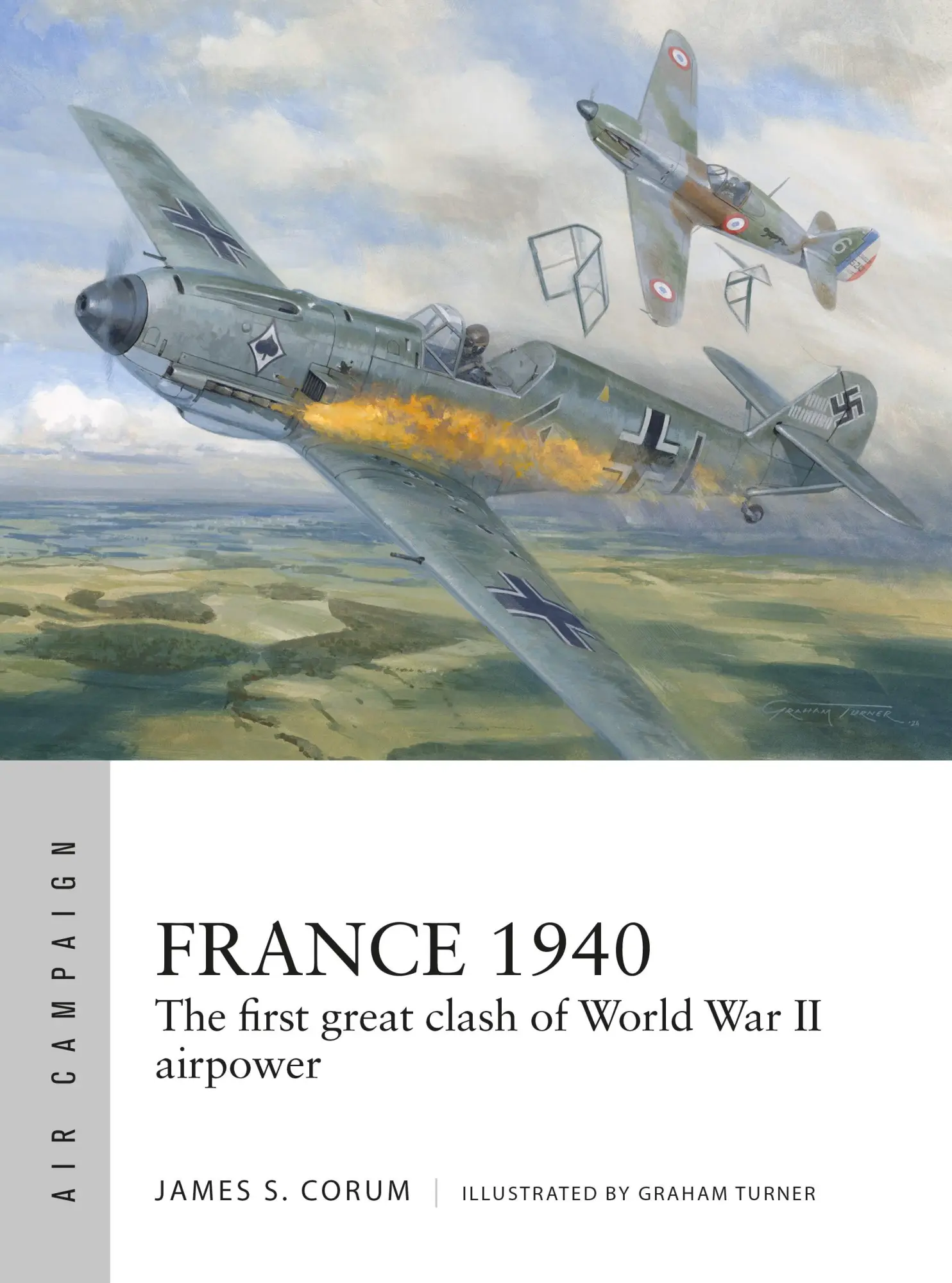 Cover: 9781472864833 | France 1940 | The first great clash of World War II airpower | Corum
