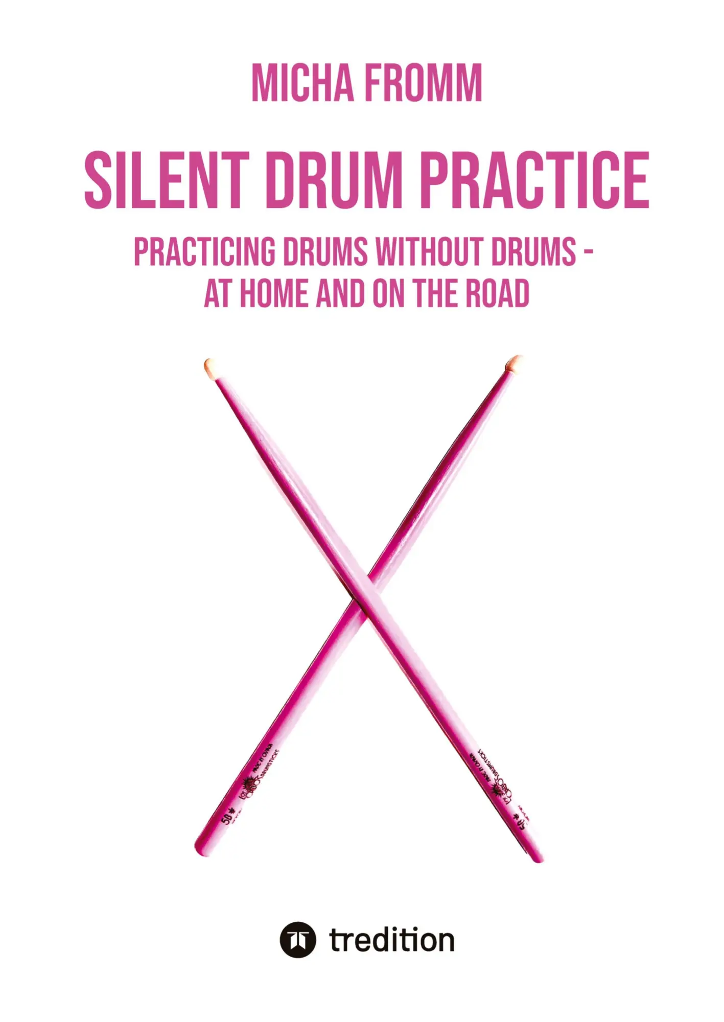 Cover: 9783384624833 | SILENT DRUM PRACTICE | Micha Fromm | Taschenbuch | Englisch | 2025