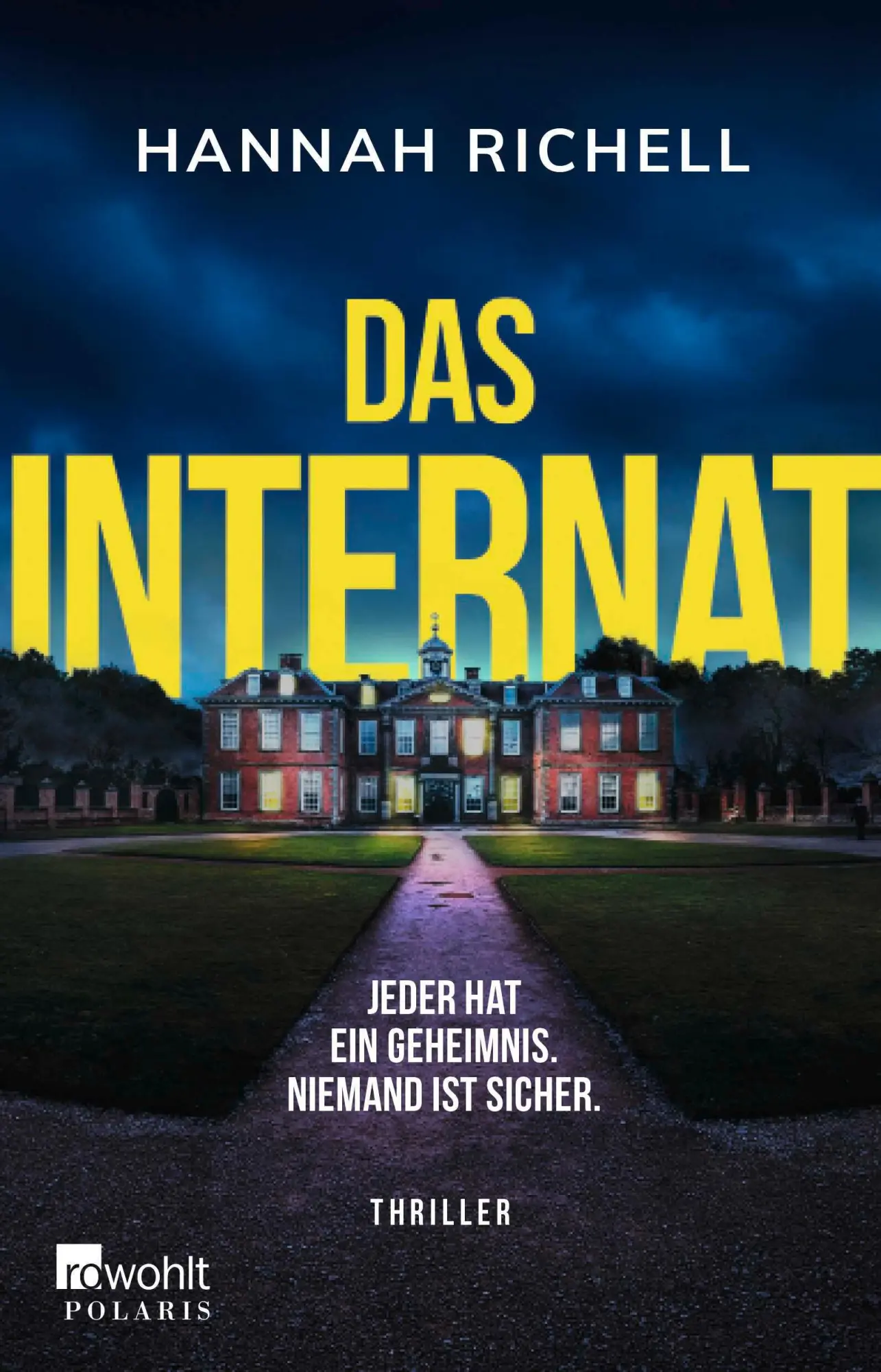 Cover: 9783499014833 | Das Internat | Jeder hat ein Geheimnis. Niemand ist sicher. | Richell