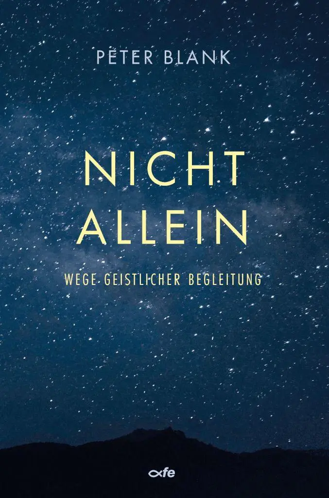 Cover: 9783863574833 | Nicht allein | Wege geistlicher Begleitung | Peter Blank | Taschenbuch