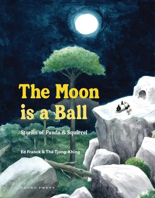 Cover: 9781776574933 | The Moon Is a Ball | Stories of Panda &amp; Squirrel | Ed Franck | Buch