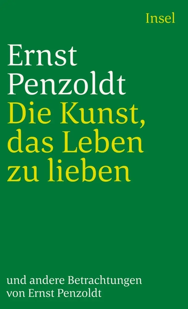 Cover: 9783458344933 | Die Kunst, das Leben zu lieben, und andere Betrachtungen | Penzoldt