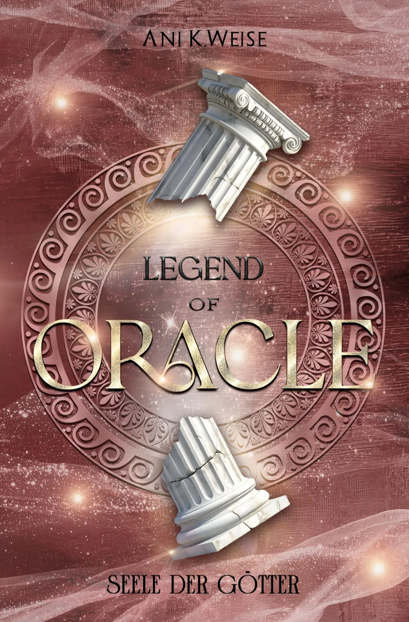 Cover: 9783695644933 | Legend of Oracle | Seele der Götter | Ani K. Weise | Taschenbuch