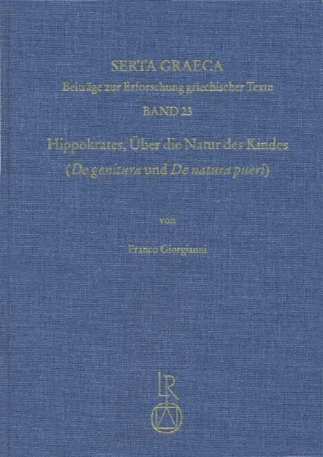 Cover: 9783895004933 | Über die Natur des Kindes. De genitura / De natura pueri | Hippokrates