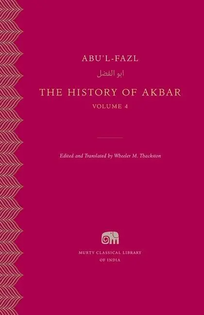 Cover: 9780674975033 | The History of Akbar | Abu'L-Fazl | Buch | Englisch | 2018