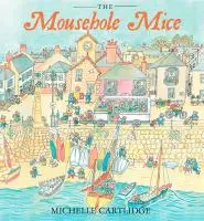 Cover: 9780956435033 | Cartlidge, M: Mousehole Mice | Michelle Cartlidge | Buch | Gebunden