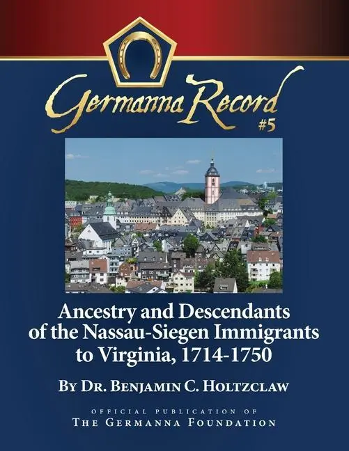 Cover: 9781940945033 | Ancestry and Descendants of the Nassau-Siegen Immigrants to...