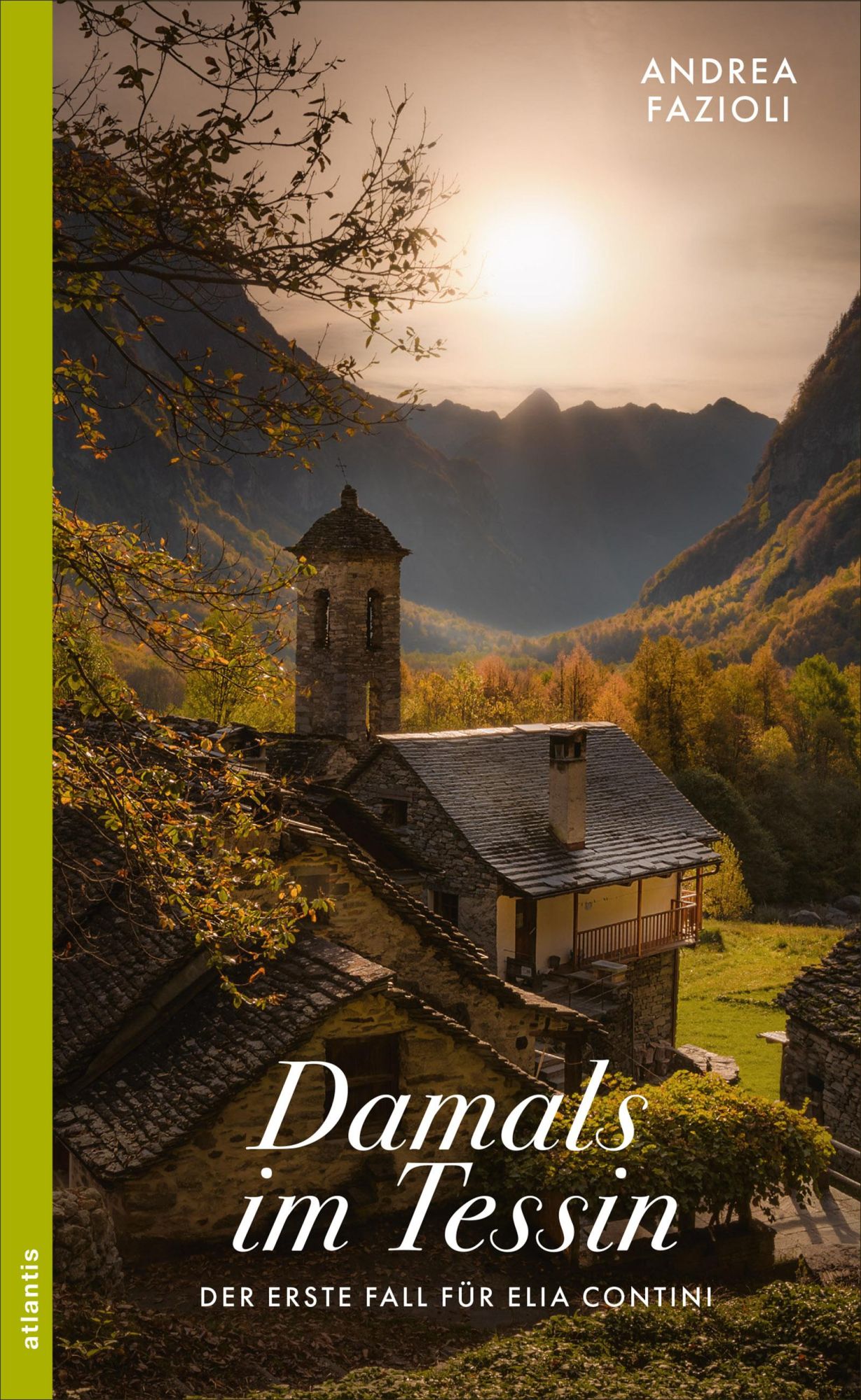 Cover: 9783715255033 | Damals im Tessin | Der erste Fall für Elia Contini | Andrea Fazioli