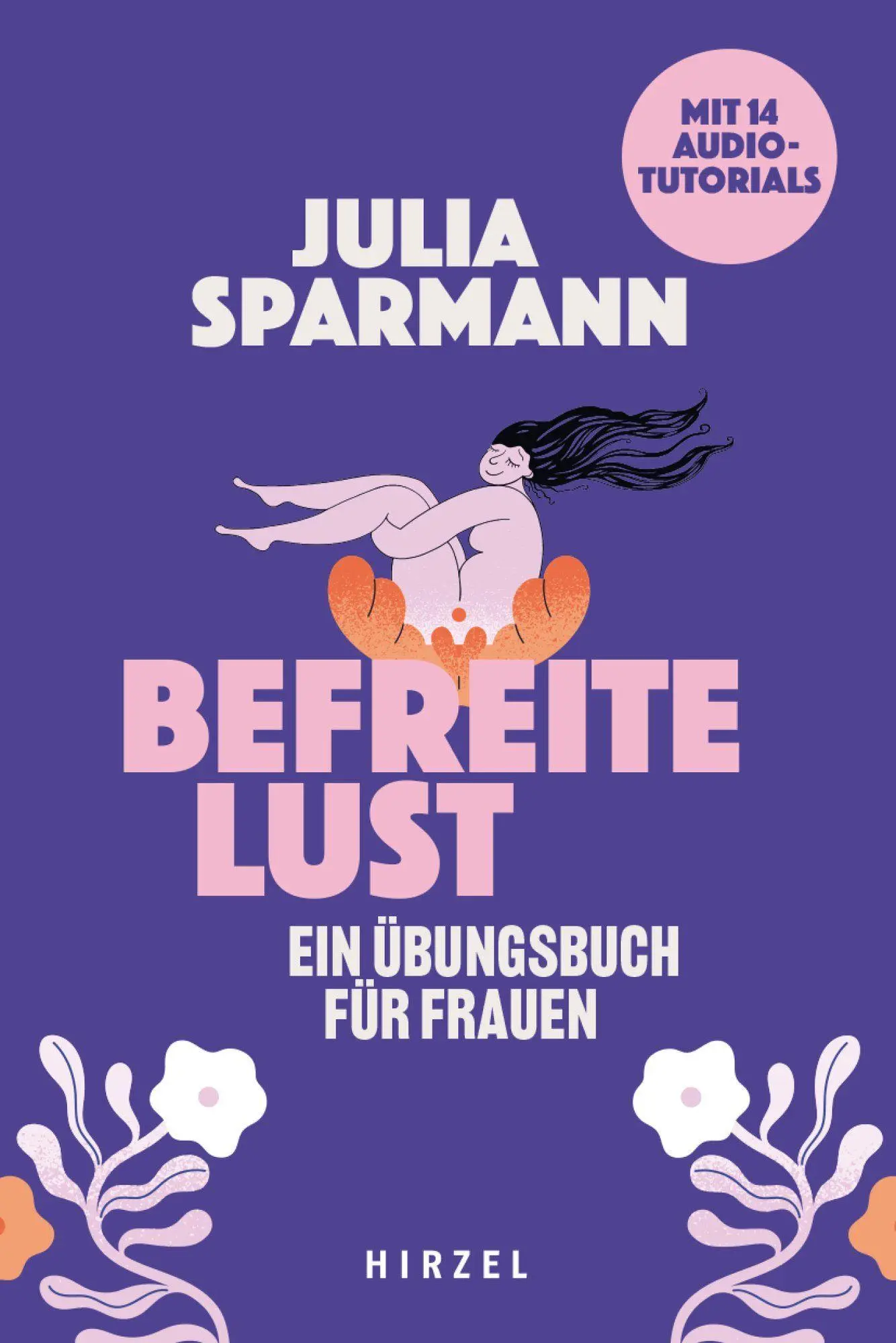 Cover: 9783777635033 | Befreite Lust - Ein Übungsbuch für Frauen | Mit 14 Audiotutorials