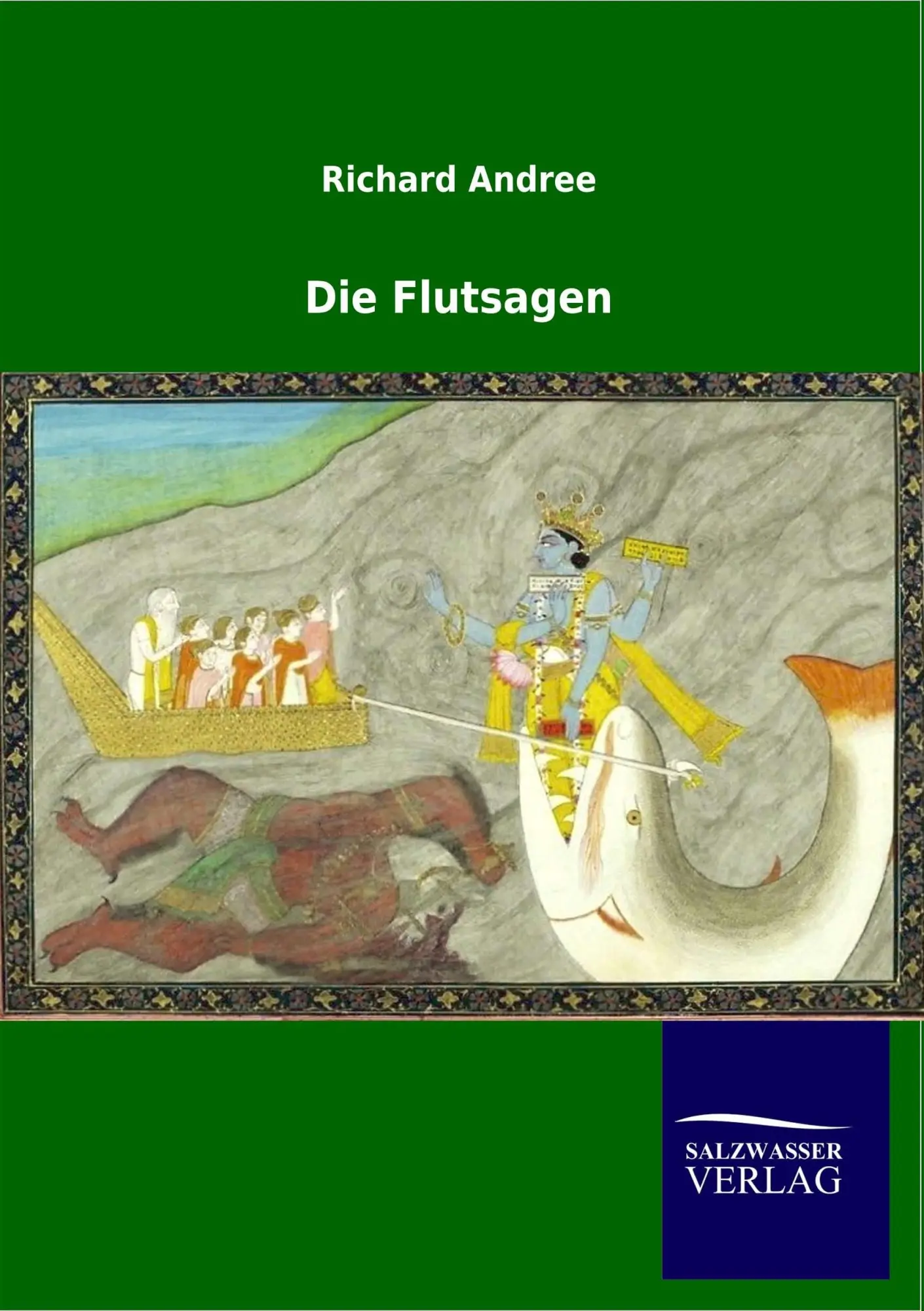 Cover: 9783846005033 | Die Flutsagen | Richard Andree | Taschenbuch | 168 S. | Deutsch | 2012