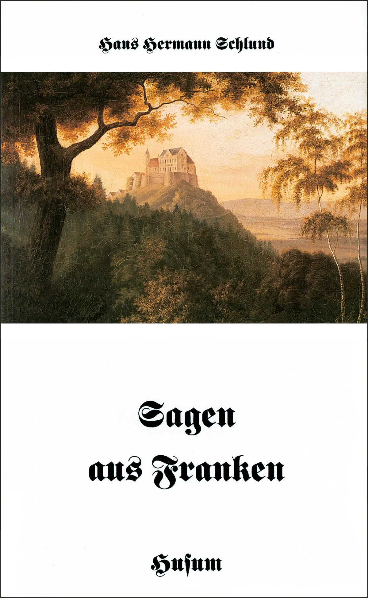 Cover: 9783880425033 | Sagen aus Franken | Hans Hermann Schlund | Taschenbuch | 185 S. | 2012