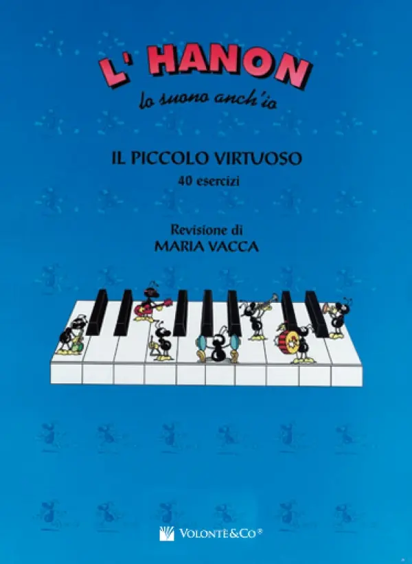 Cover: 9788863885033 | L'Hanon Lo Suono Anch'Io | Il Piccolo Virtuoso 40 Esercizi | Vacca