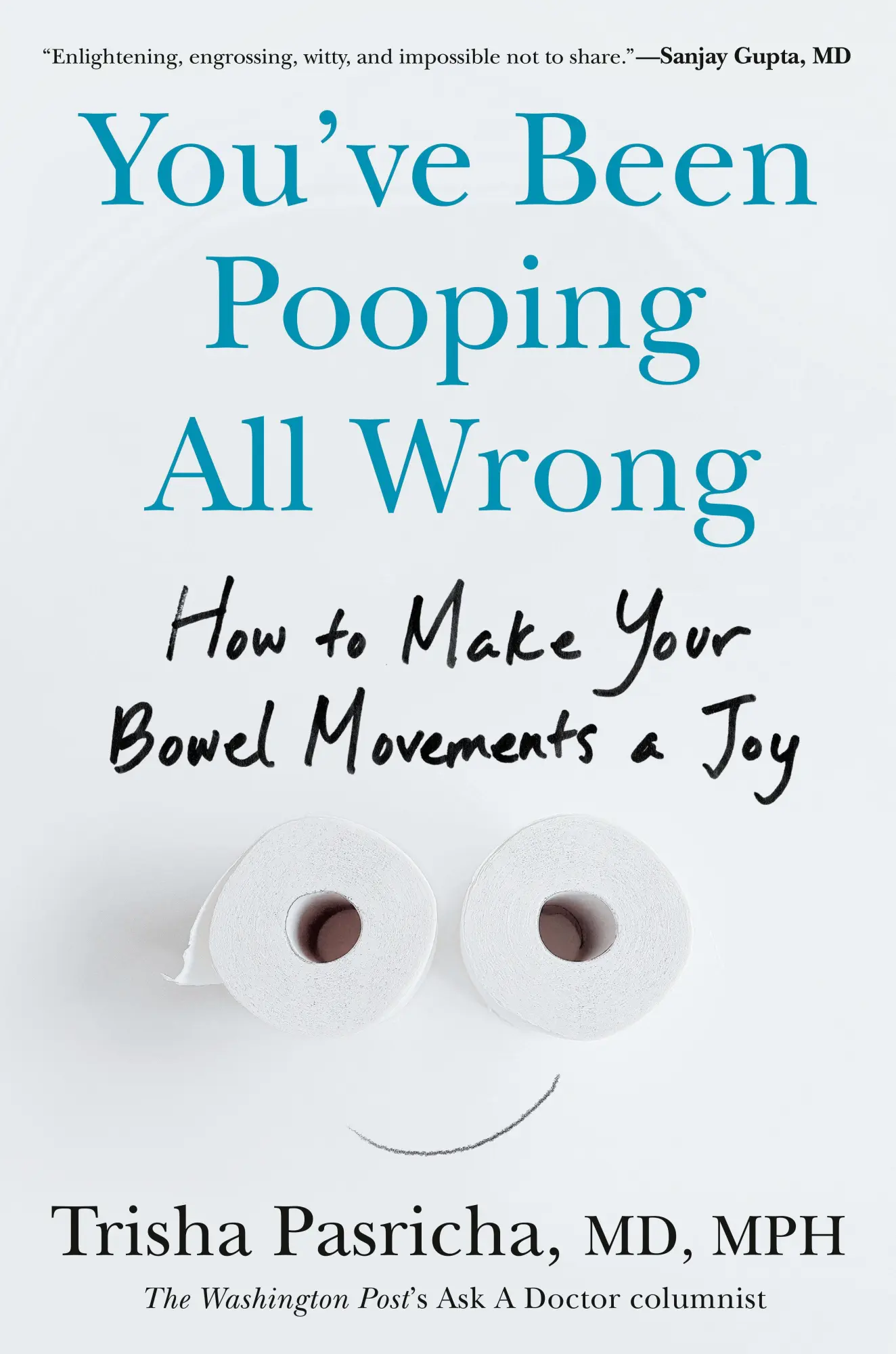 Cover: 9780593855133 | You've Been Pooping All Wrong | How to Make Your Bowel Movements a Joy