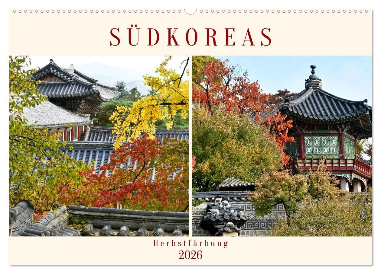 Cover: 9783457305133 | Südkoreas Herbstfärbung (Wandkalender 2026 DIN A2 quer), CALVENDO...