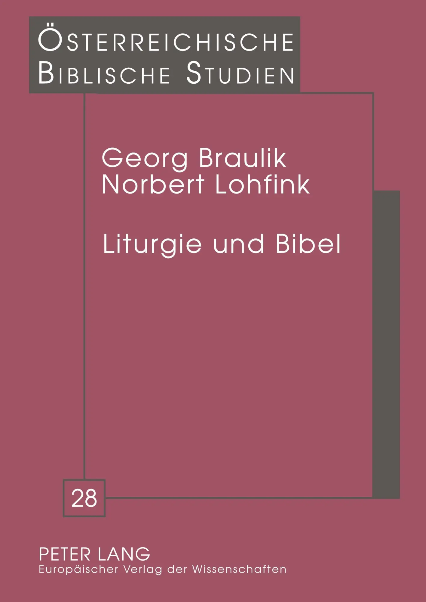 Cover: 9783631545133 | Liturgie und Bibel | Gesammelte Aufsätze | Georg Braulik (u. a.)