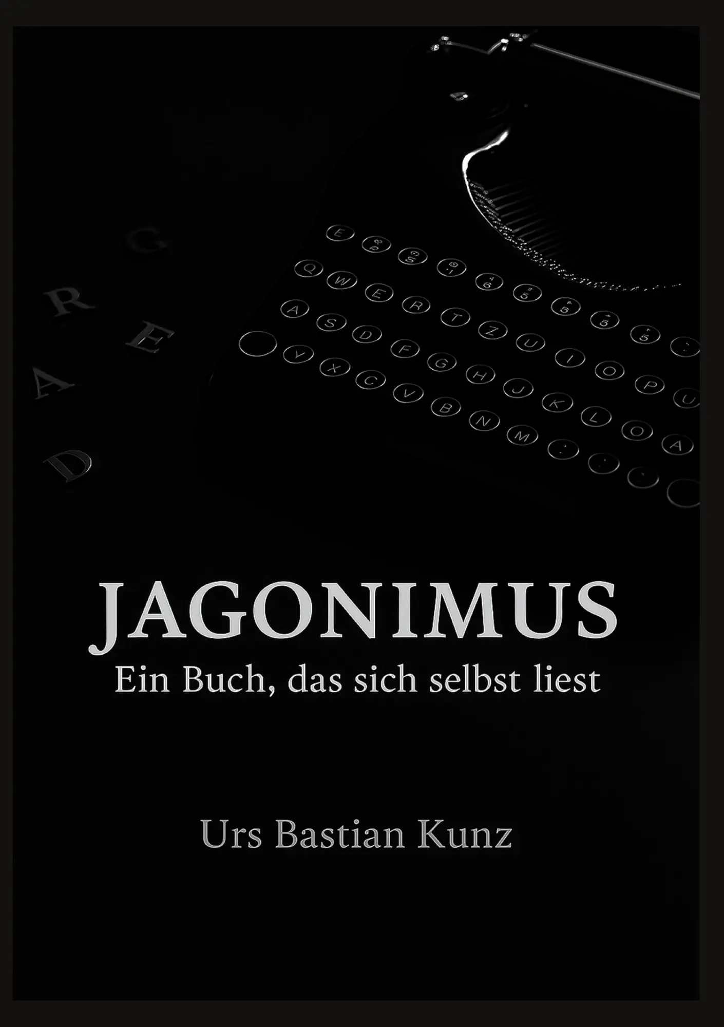 Cover: 9783695145133 | Jagonimus | Ein Buch, das sich selbst liest | Urs Bastian Kunz | Buch