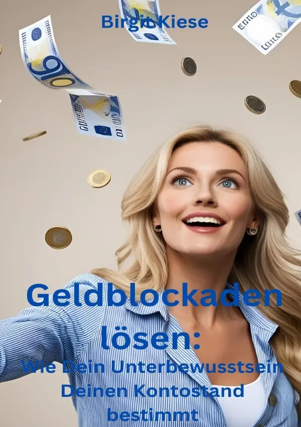 Cover: 9783819055133 | Geldblockaden lösen: Wie Dein Unterbewusstsein Deinen Kontostand...