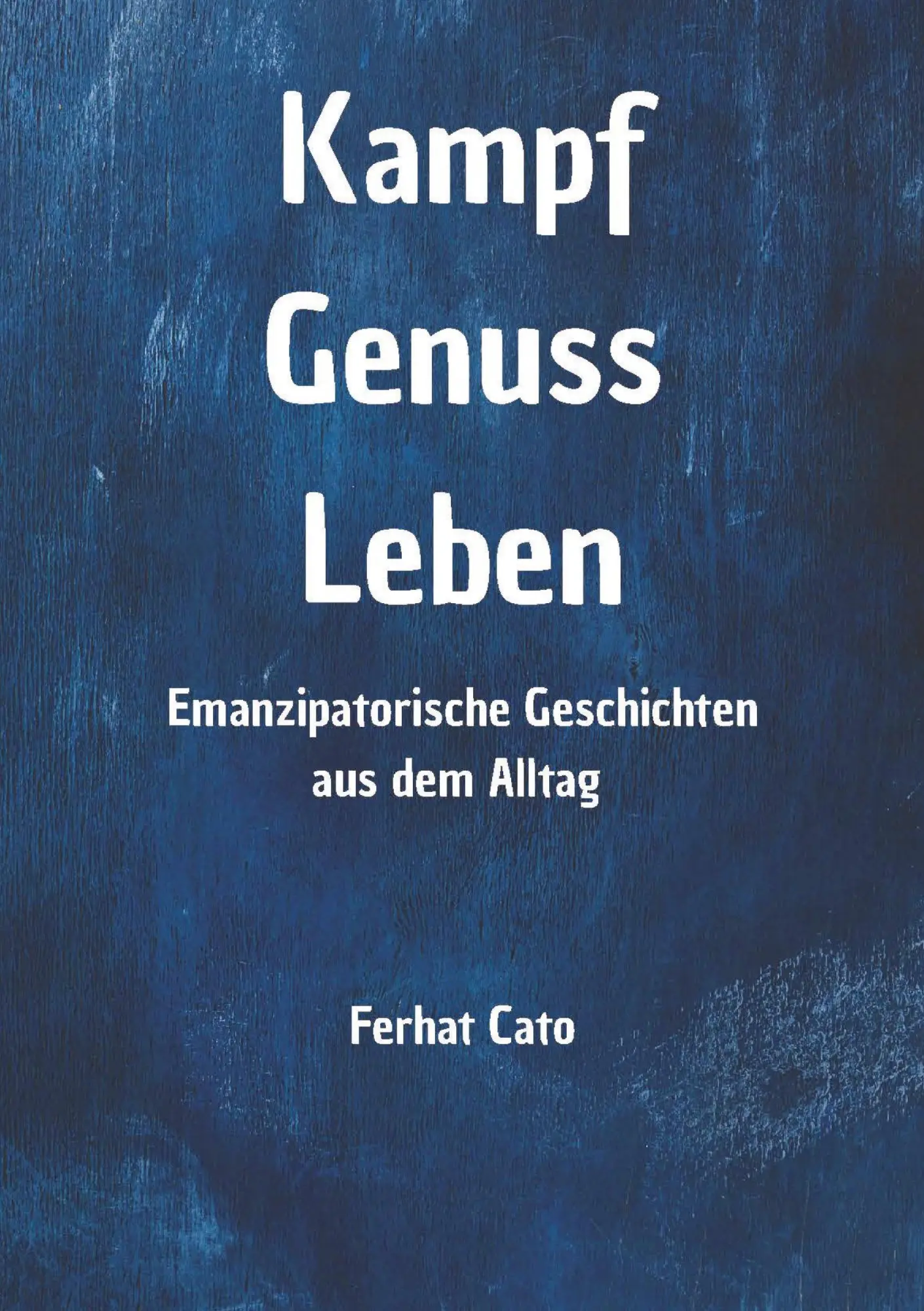 Cover: 9783910345133 | Kampf Genuss Leben | Emanzipatorische Geschichten aus dem Alltag