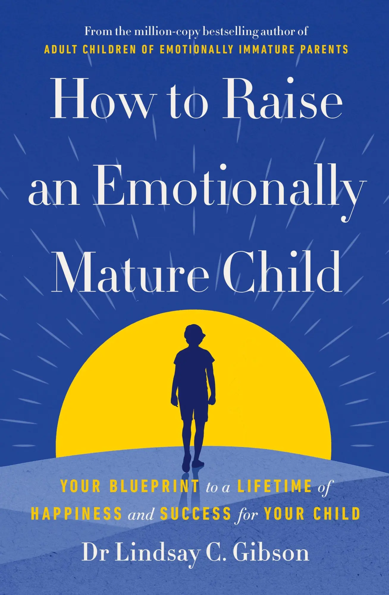 Cover: 9781785045233 | How to Raise an Emotionally Mature Child | Lindsay Gibson | Buch