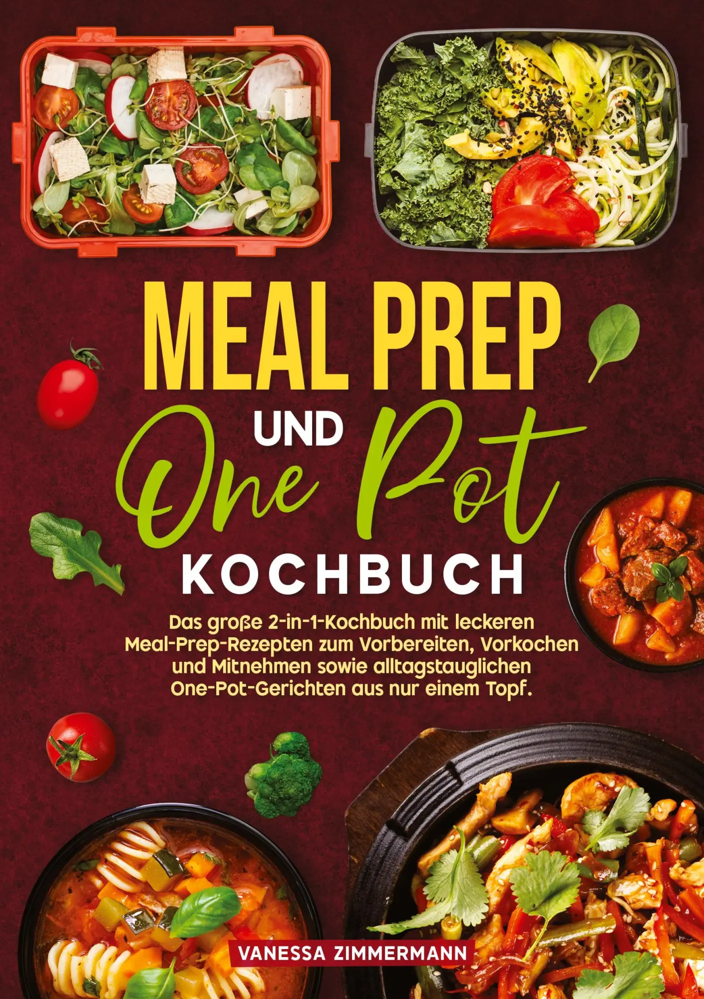 Cover: 9783384715333 | Meal Prep und One Pot Kochbuch | Vanessa Zimmermann | Taschenbuch