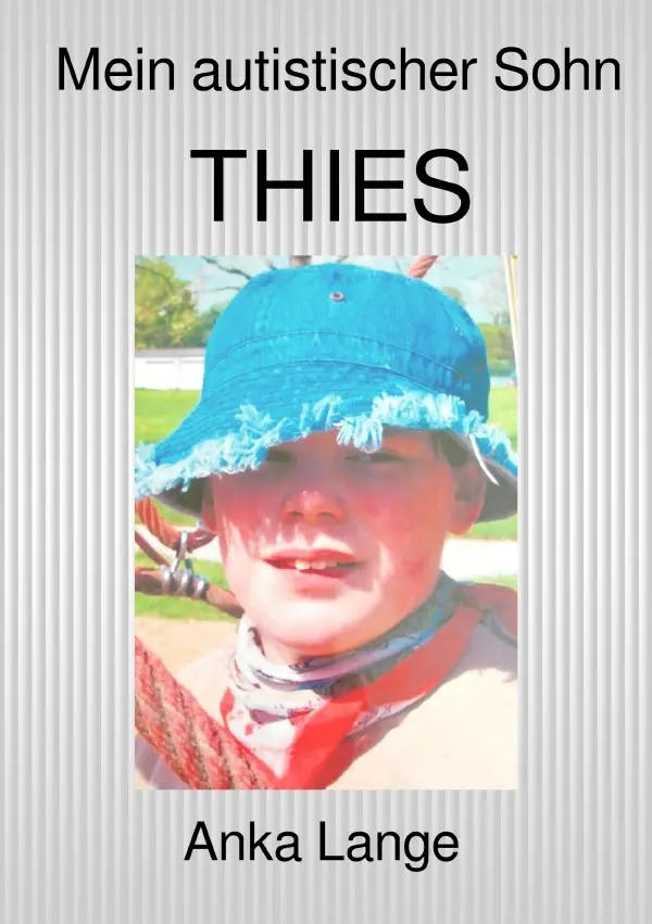 Cover: 9783565055333 | Mein autistischer Sohn Thies | DE | Anka Lange | Taschenbuch | 180 S.