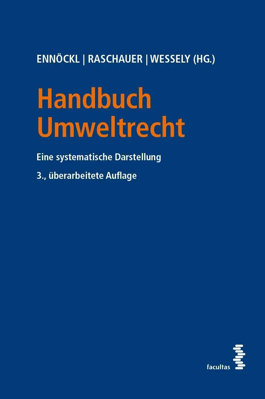 Handbuch Umweltrecht - Daniel Ennöckl Nicolas Raschauer Wolfgang Wessely Gebunden