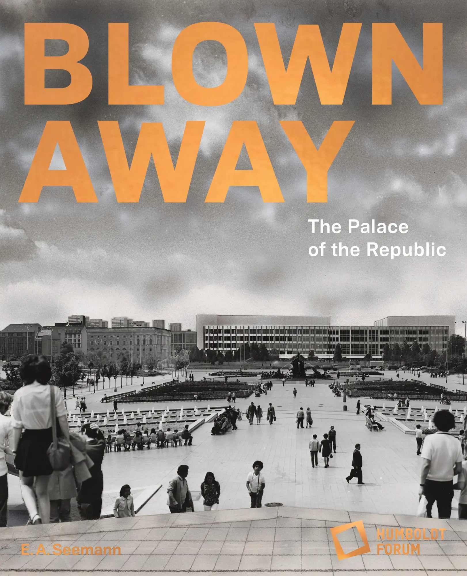 Cover: 9783865025333 | Blown away - The Palace of the Republic | Stiftung Humboldt Forum