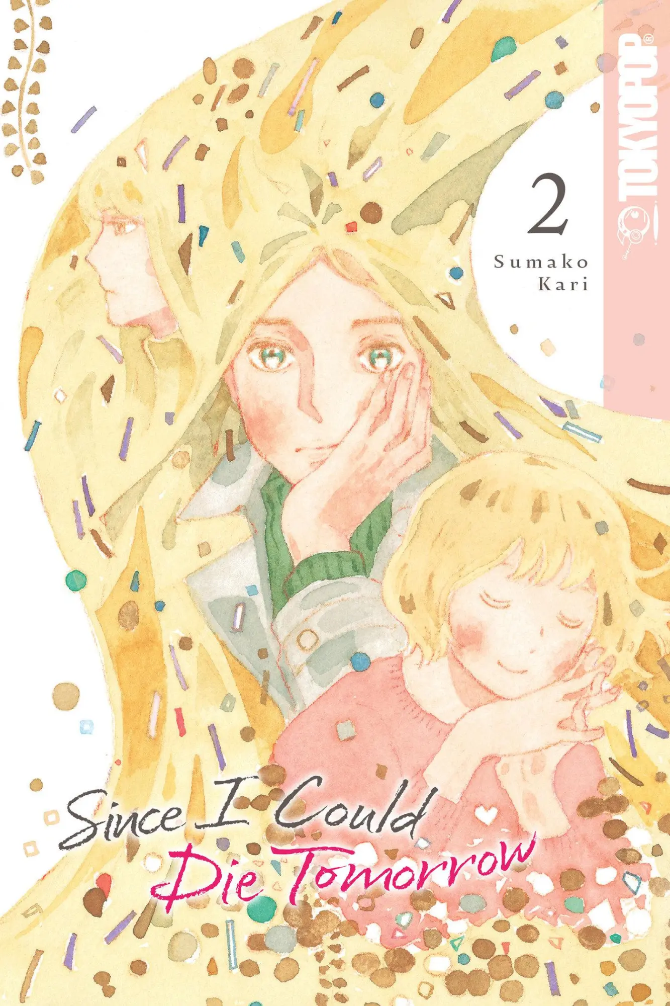 Cover: 9781427875433 | Since I Could Die Tomorrow, Volume 2 | Sumako Kari | Taschenbuch