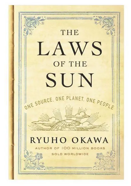 Cover: 9781942125433 | The Laws of the Sun | One Source, One Planet, One People | Ryuho Okawa