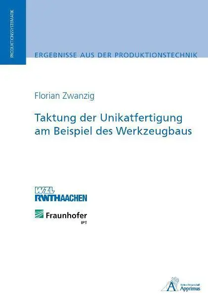 Cover: 9783940565433 | Taktung der Unikatfertigung am Beispiel des Werkzeugbaus | Zwanzig